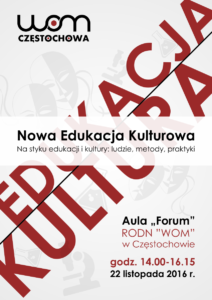 Konferencja „Nowa Edukacja Kulturowa. Na styku edukacji i kultury: ludzie, metody, praktyki”
