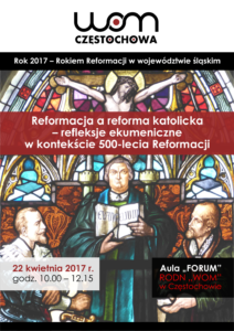 Reformacja a reforma katolicka – refleksje ekumeniczne w kontekście 500-lecia Reformacji